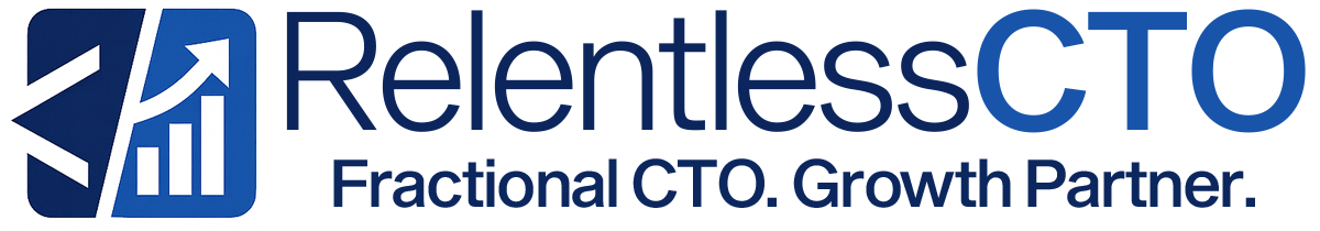 RelentlessCTO - Fractional CTO. Growth Partner.